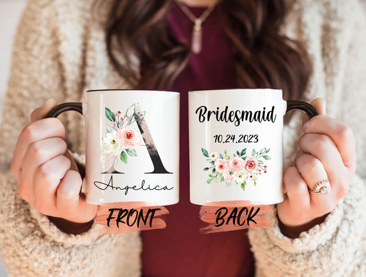 Personalized Bridesmaid Gift Mug, Bridesmaid Mug For Her Bachelorette, Custom Wedding Cup, Floral Wedding Mug, Bridal Party Mug For Friends