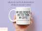 Boyfriend Mug, My Girlfriend Is Hotter Than My Coffee Mug For Boyfriend Anniversary Gift, Boyfriend Mug Gift, Coffee Mug For Boyfriend