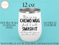 Chemo Tumbler, Cancer Awareness Wine Tumbler For Men And Women Cancer Awareness Month, Beat Cancer, Cancer Gift For Cancer Patients