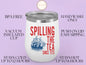 Spilling The Tea Wine Tumbler, 4th Of July American History For Patriot Independence Day, America Tumbler, USA Tumbler, Freedom Wine Tumbler