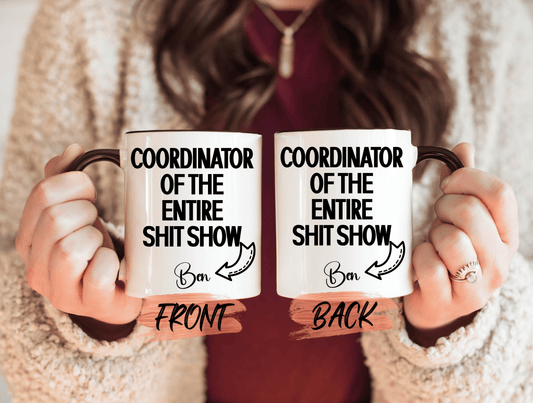 Coordinator Of The Entire Shitshow Mug, Funny Mug For Mom Mother’s Day Gift, Mom Birthday Gift, Funny Coffee Mug, Funny Mugs For Women