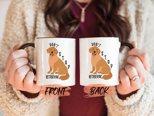 Don’t Stop Retrievin Mug, Golden Retriever Mug For Men And Women Birthday, Dog Cup, Gifts For Dog Lovers, Retriever Dog Mug For Dog Owners