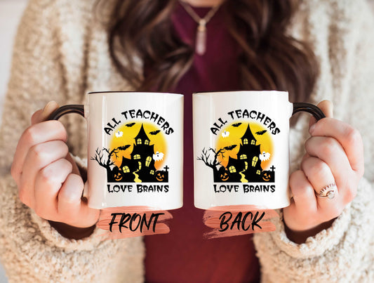 All Teachers Love Brains Mug, Halloween Teacher Mug For Men And Women, Pumpkin Coffee Mug, Halloween Coffee Mug, Daycare Teacher Gift