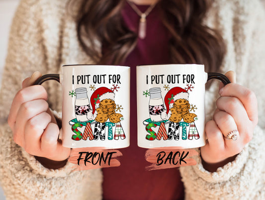 Funny Santa Mug, Christmas Coffee Mug For Men And Women, I Put Out For Santa Mug, Christmas Cookie Mug, Hot Cocoa Mug, Holiday 2023 Mug
