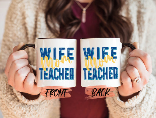 Wife Mom Teacher Mug, Teacher Mom Mother Gifts For Women Mother’s Day, Teacher Coffee Mug, Mug For Teacher Mom, Mommy Mug For Teacher Gift