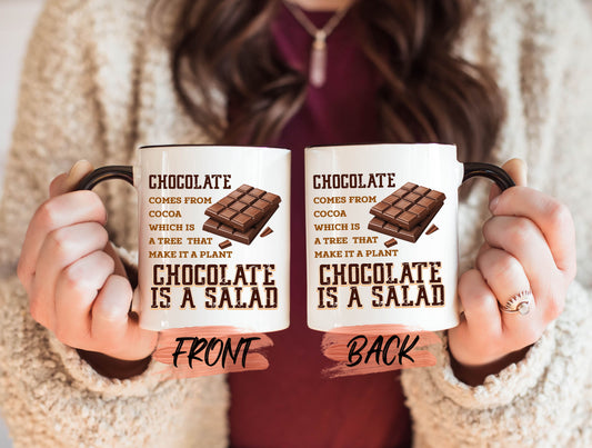 Chocolate Is Salad Mug, Hot Chocolate Gift Mug For Men & Women Birthday Gift, Chocolate Lover Mug, Chocolate Salad Mug, Cute Chocolate Mug