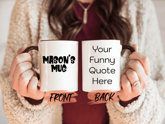 Your Quote Here Mug, Funny Sarcastic Quote Mug For Men And Women Christmas Gift, Funny Mugs, Personalized Funny Mug For Him/Her