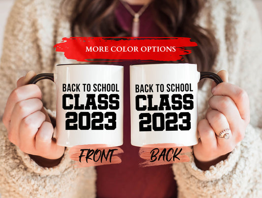 Class Of 2023 Mug, Back To School Mug For Students And Teachers First Day Of School, Custom Back To School 2023, Student School Mug