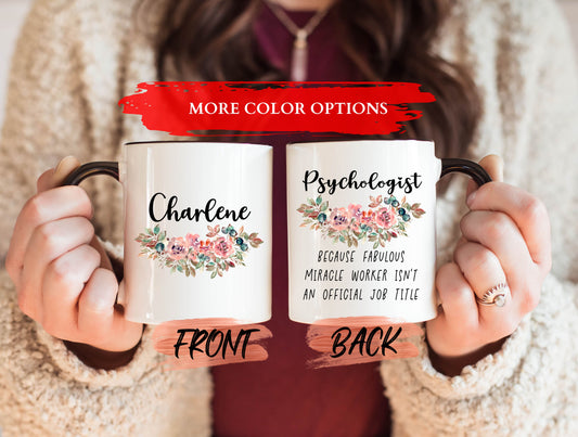Psychologist Mug, School Psychologist Mug For Psychology Student Birthday Gift, Floral Coffee Mug, Personalized Psychologist Mug For Her
