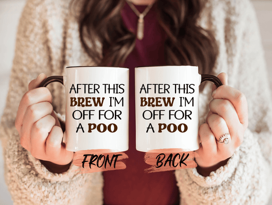 After This Brew I'm Off For A Poo Mug, Funny Sarcastic Quote Mug For Men And Women Christmas Gift, Quote Mug, Coffee Mug For Him/Her
