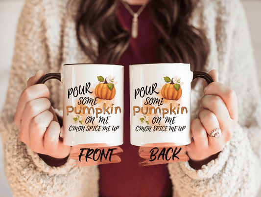 Pour Some Pumpkin On Me Mug, Fall Pumpkin Mug For Fall Lovers’ Thanksgiving Gift, Fall Mug, Pumpkin Mug, Fall Mugs For Fall Lover