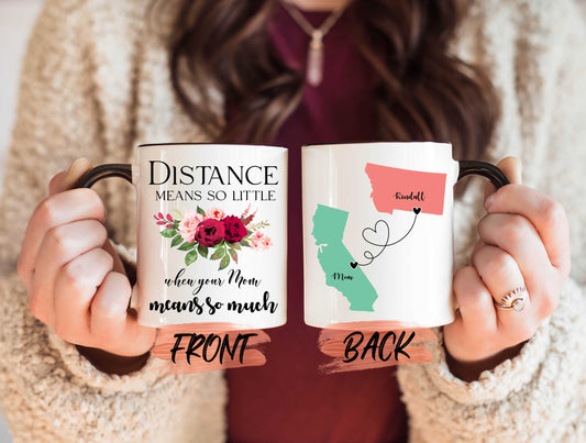 Distance Means So Little Mug, Mother Daughter Gift Long Distance Mug For Mom Birthday, State To State Mug, Long Distance Cup For Mom