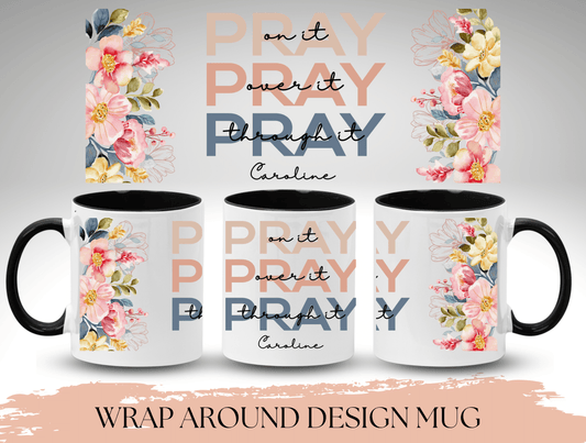 Pray On It Pray Over It Pray Through It Mug, Bible Verse Scripture Mug For Men And Women Christmas Gift, Bible Mug, Scripture Mug For Her