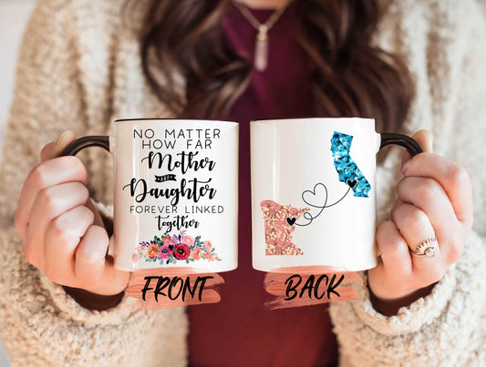 No Matter How Far Mug, Mother Daughter Gift Long Distance Mug For Mom Christmas, Long Distance Mom, State To State Mug For Mom