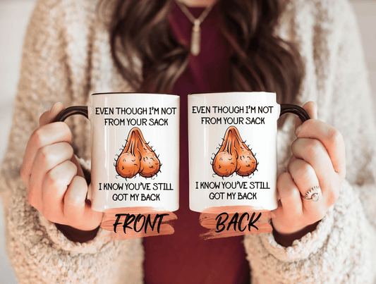 Step Dad Gift, Even Though I'm Not From Your Sack Mug For Stepdads’ Father’s Day Gift, Father’s Day Mug, Step Dad Funny Mug For Step Dads