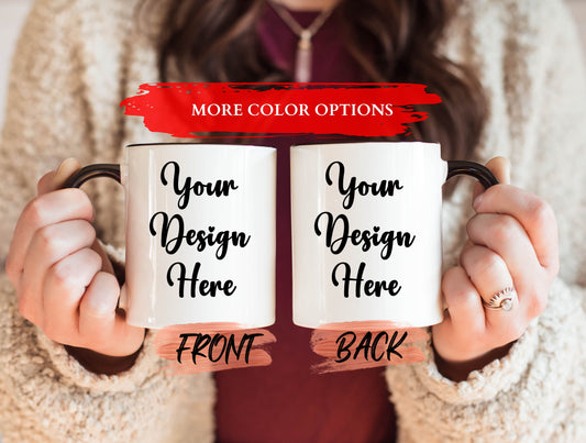 Your Design Here Mug, Customizable Mug For Men And Womens’ Birthday Gift, Custom Coffee Mug, Customized Mug, Custom Text Mug For Anniversary
