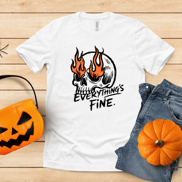 Everything’s on Fire, It’s Fine – Funny Flaming Skull Shirt for Burnout Vibes