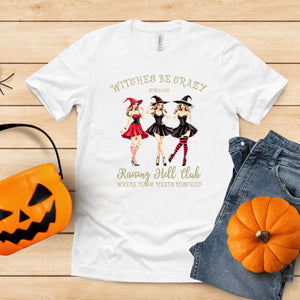 Witches Be Crazy – Funny Witch Shirt for Spooky Girl Gangs