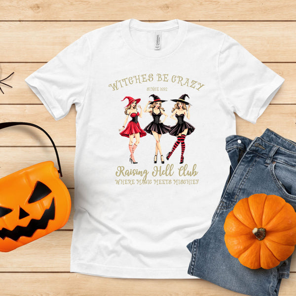 Witches Be Crazy – Funny Witch Shirt for Spooky Girl Gangs