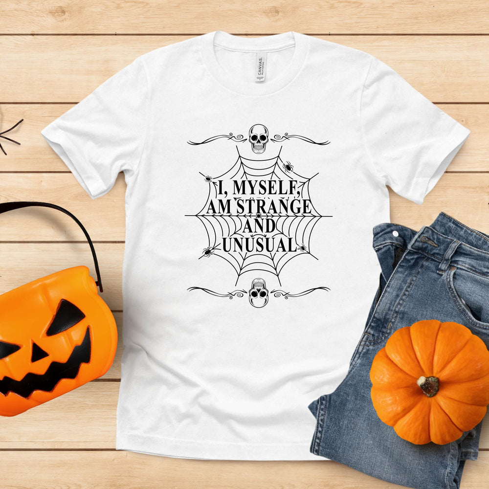 Strange But Stylish – I Myself Am Strange And Unusual Shirt for Misfits