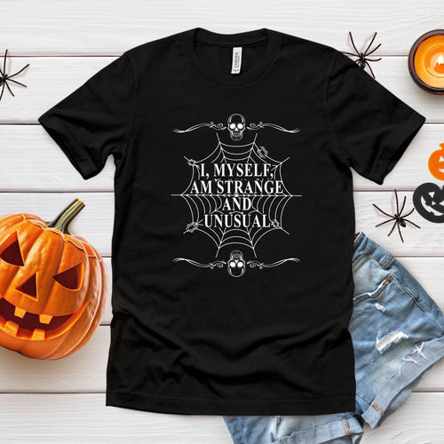 Strange But Stylish – I Myself Am Strange And Unusual Shirt for Misfits