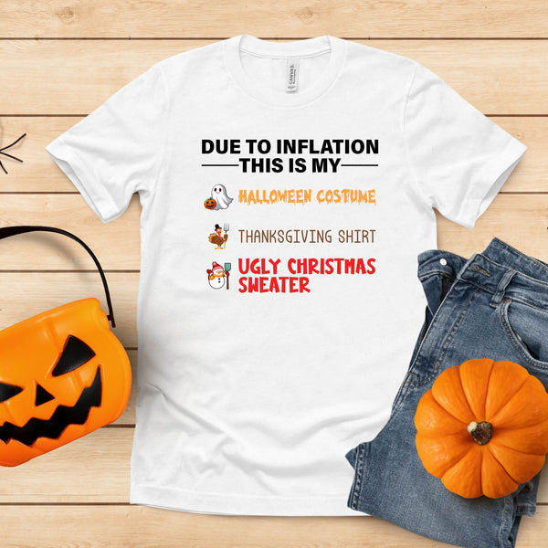 Due To Inflation Shirt – Funny Halloween Costume for Broke Adults