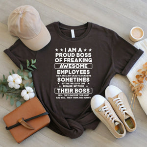 Boss Status: Freaking Awesome – I Am A Proud Boss Of Freaking Awesome Employees Shirt
