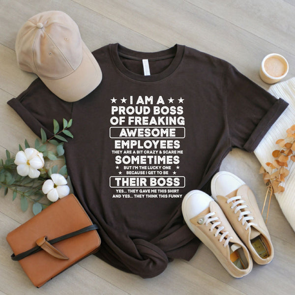 Boss Status: Freaking Awesome – I Am A Proud Boss Of Freaking Awesome Employees Shirt
