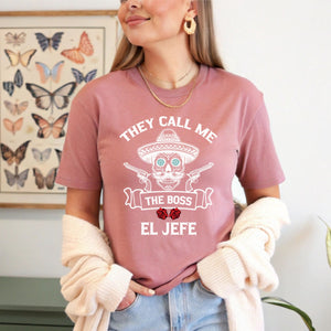 They Call Me El Jefe Shirt – Funny Boss Tee for Cinco de Mayo Vibes