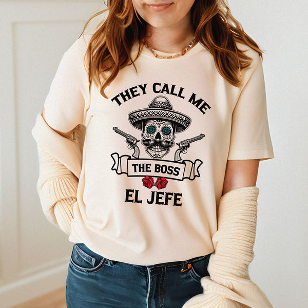They Call Me El Jefe Shirt – Funny Boss Tee for Cinco de Mayo Vibes