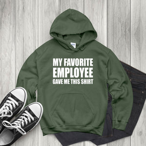 My Favorite Employee Gave Me This Hoodie – Hilarious Gift for Boss or Manager