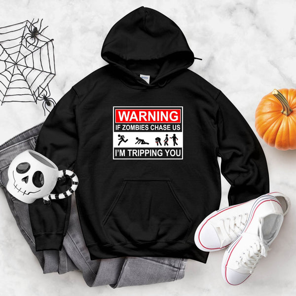If Zombies Chase Us I'm Tripping You Hoodie – Funny Halloween Graphic for Cold-Blooded Laughs