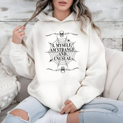 Beautifully Strange – I Myself Am Strange And Unusual Hoodie for Spooky Souls