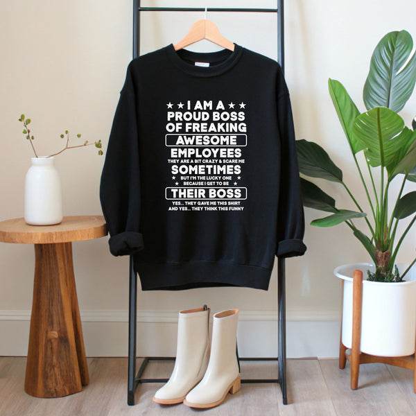 Workplace Legend Vibes – I Am A Proud Boss Of Freaking Awesome Employees Sweatshirt