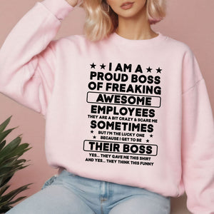 Workplace Legend Vibes – I Am A Proud Boss Of Freaking Awesome Employees Sweatshirt