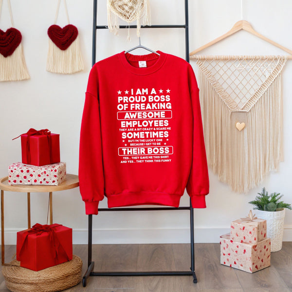 Workplace Legend Vibes – I Am A Proud Boss Of Freaking Awesome Employees Sweatshirt