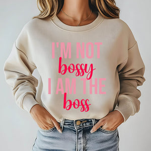 Not Bossy, Just the Boss – Cozy Power Sweatshirt for Women Who Lead