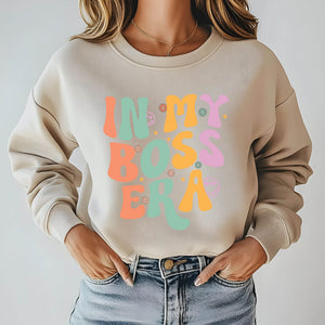 Power & Comfort – In My Boss Era Sweatshirt for Women Leaders