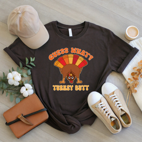 Guess What? Turkey Butt! – Funny Thanksgiving Shirt for Family Laughs