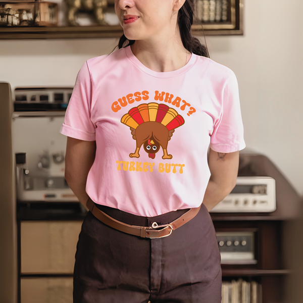 Guess What? Turkey Butt! – Funny Thanksgiving Shirt for Family Laughs