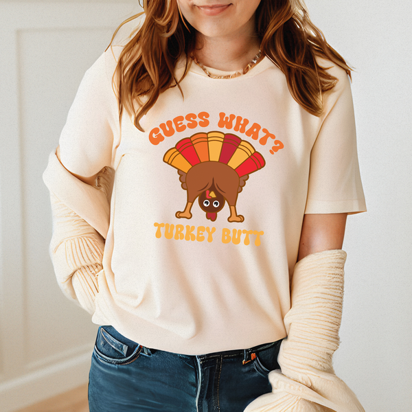 Guess What? Turkey Butt! – Funny Thanksgiving Shirt for Family Laughs