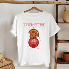 Let’s Get Basted – It’s Turkey Time Shirt for Thanksgiving Hosts & Party Lovers