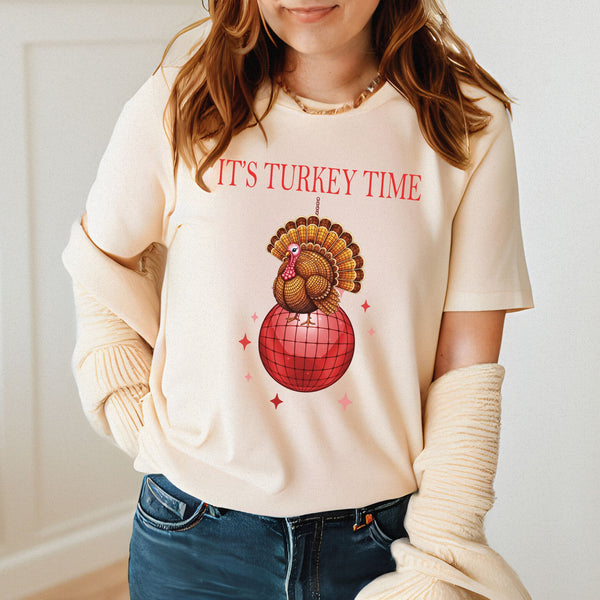 Let’s Get Basted – It’s Turkey Time Shirt for Thanksgiving Hosts & Party Lovers