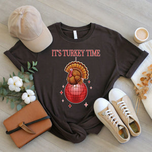 Let’s Get Basted – It’s Turkey Time Shirt for Thanksgiving Hosts & Party Lovers