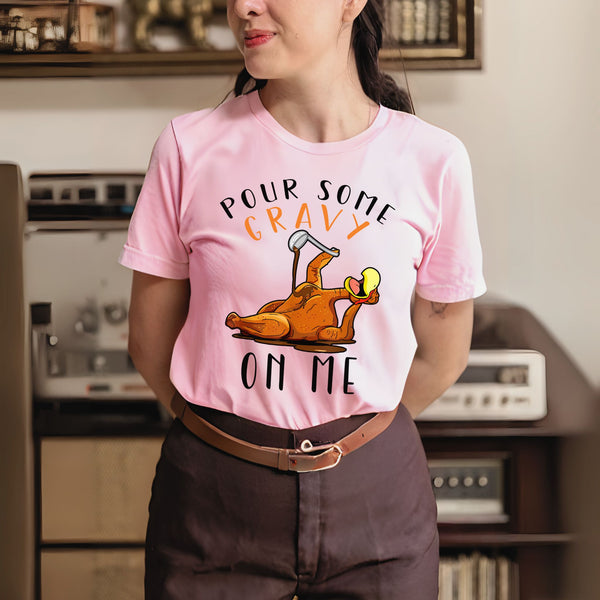 My Body Is Ready for Gravy – Pour Some Gravy On Me Shirt for Foodies