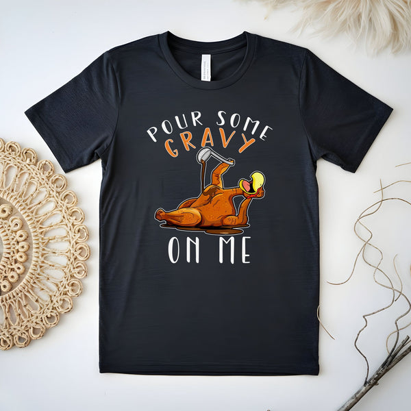 My Body Is Ready for Gravy – Pour Some Gravy On Me Shirt for Foodies