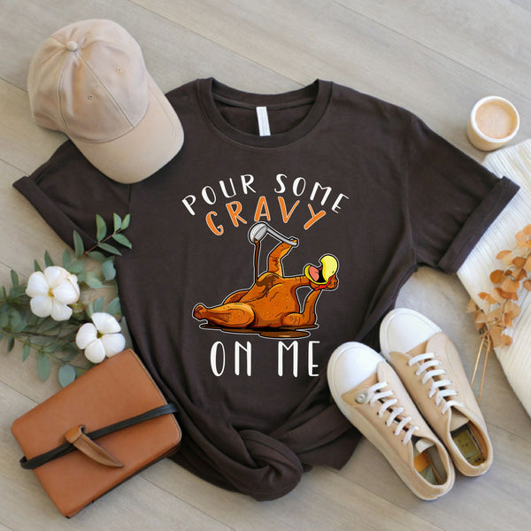 My Body Is Ready for Gravy – Pour Some Gravy On Me Shirt for Foodies