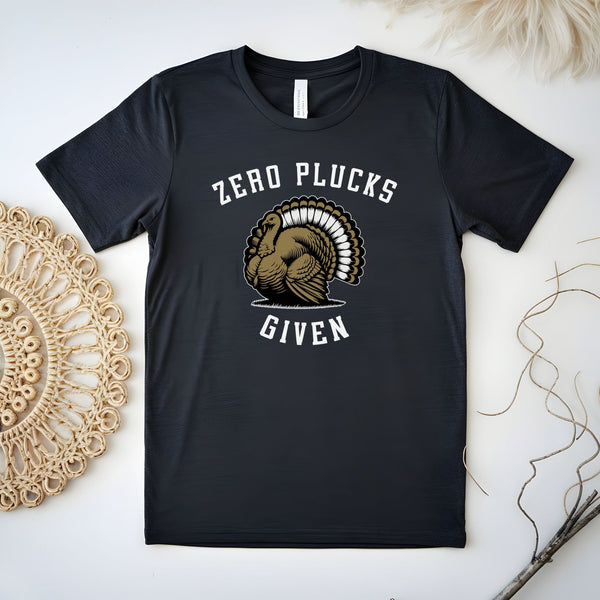 Zero Plucks Given – Funny Thanksgiving Shirt for Chill People