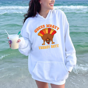 Guess What? Turkey Butt! Hoodie – Funny Thanksgiving Gift for Chilly Feasts