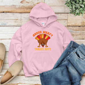 Guess What? Turkey Butt! Hoodie – Funny Thanksgiving Gift for Chilly Feasts